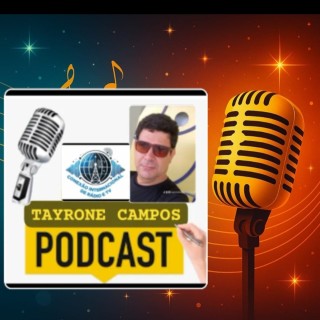 RADIALISTA E COMPOSITOR TAYRONE CAMPOS